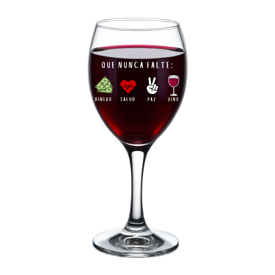 Copa que nunca falte Copa de vino con frase " Que nunca falte dinero, salud, paz y vino " - Imagen 1